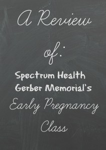 A REview Of Spectrum Health Gerber Memorial's Early Pregnancy Class