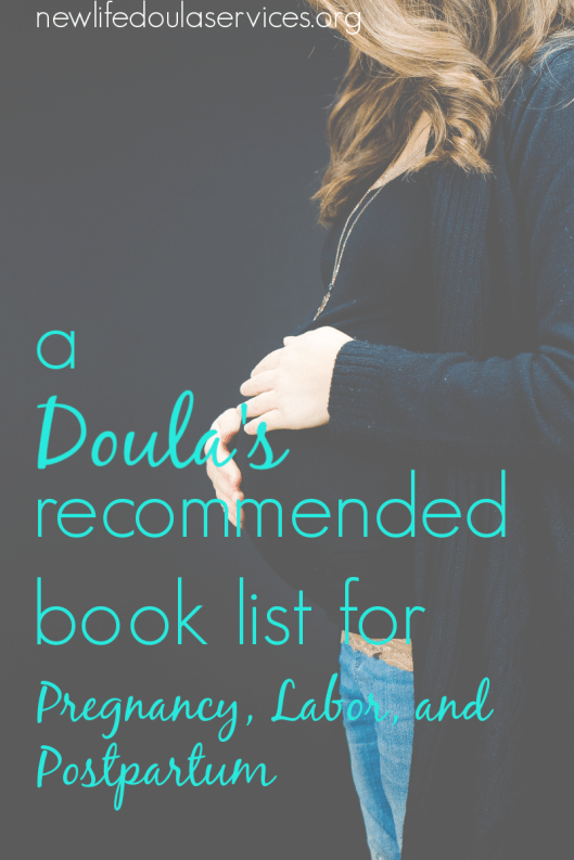 A doula's recommends her favorite books to help prepare you for a natural pregnancy, labor, and better postpartum experience. #pregnancytips #pregnancy #vbac #naturalchildbirth #childbirth #cesareansection #doula #birthwork #birthwithoutfear #motherhood #naturalmothering #mothering #crunchymom #empoweredbirth